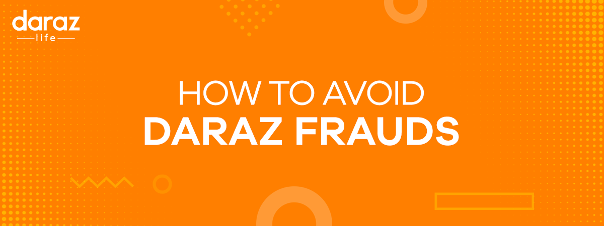 How to Avoid Daraz Frauds