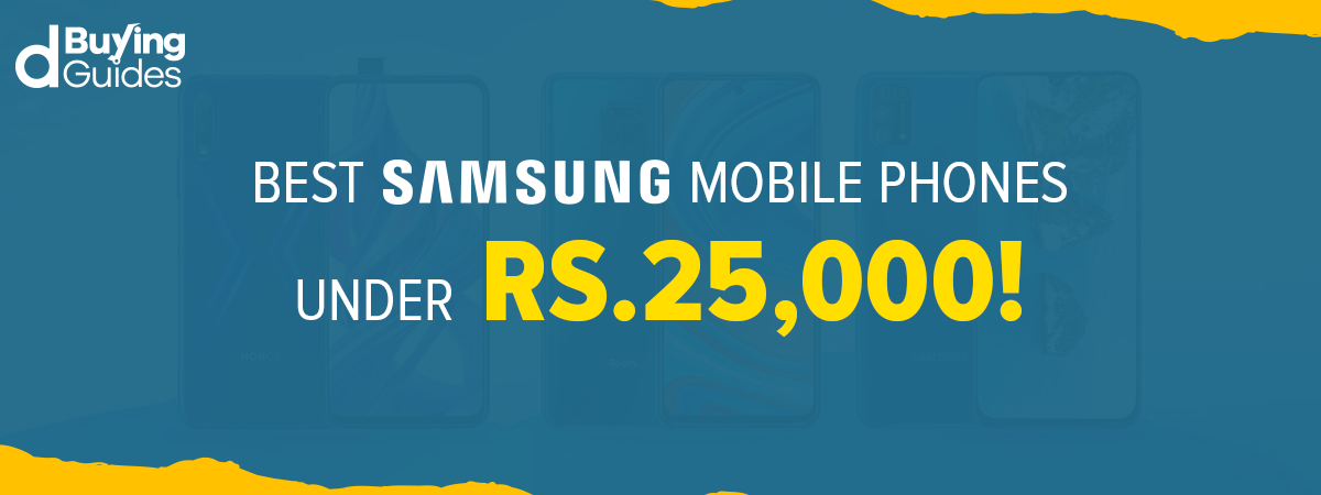  Best Samsung Mobiles Under 25000 in Pakistan (2021)