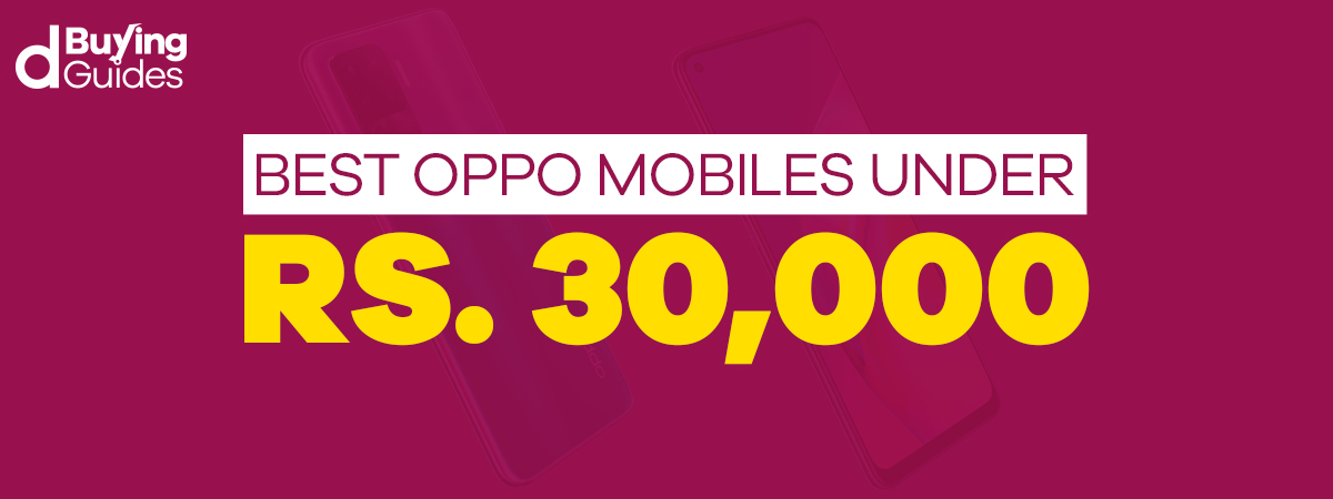  Best Oppo Mobiles Under 30000 in Pakistan (2022)