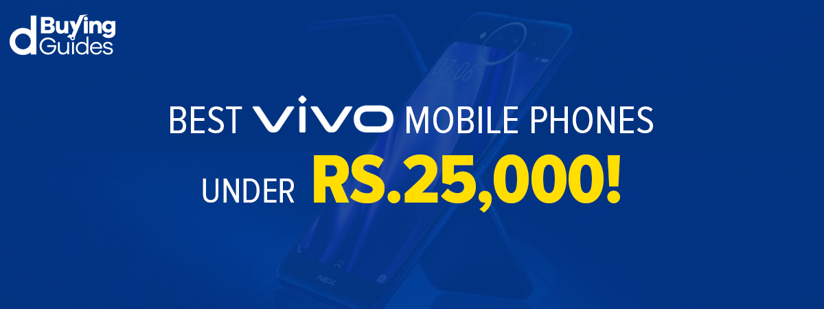  Best Vivo Mobiles Under 25000 in Pakistan (2021)