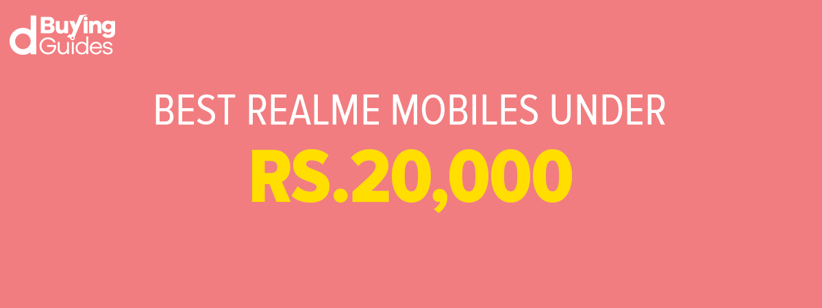  Best Realme Mobiles Under 20000 in Pakistan (2021)