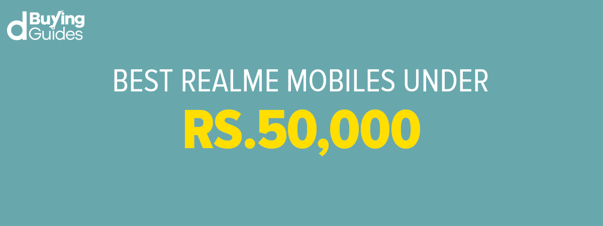  Best Realme Mobiles Under 50000 in Pakistan (2021)