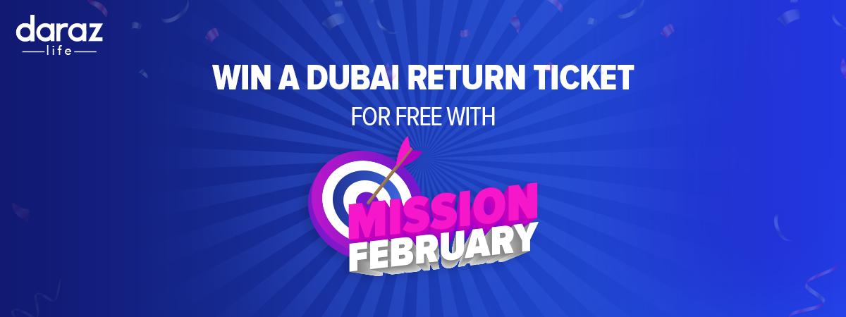  What is Daraz Mission February? Win a Return Ticket to Dubai and More!