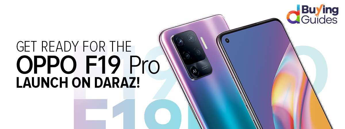  Get Ready for the Launch of OPPO F19 Pro on Daraz – Fun with Every Shoot!