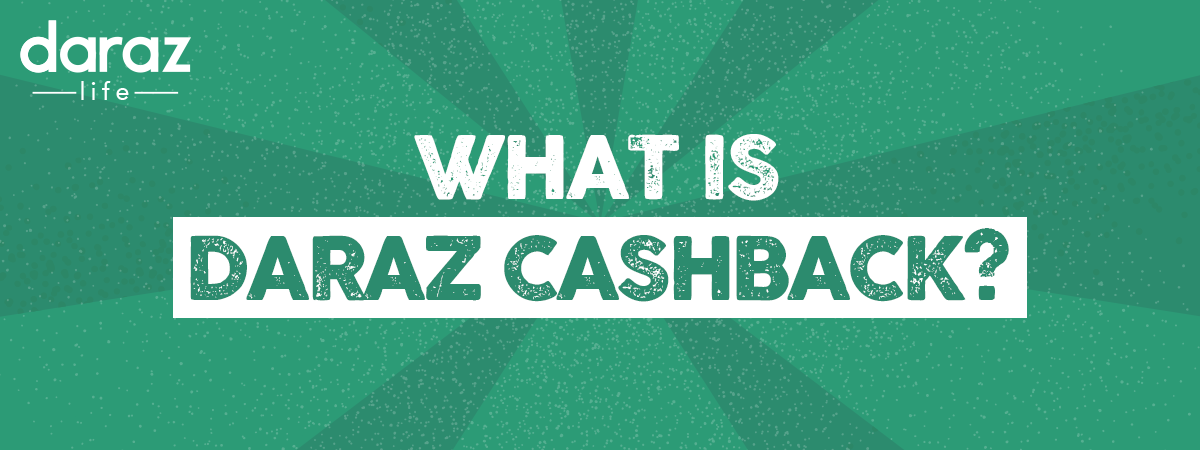  What is Daraz Cashback Offer and How to Use it on Pakistan Day Sale 2021?