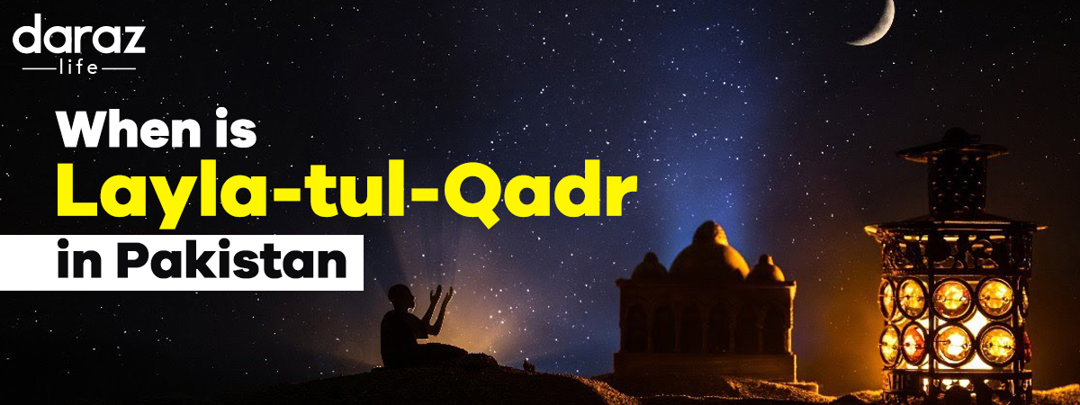  When is Laylatul Qadr 2022 in Pakistan (Shab e Qadar 2022)