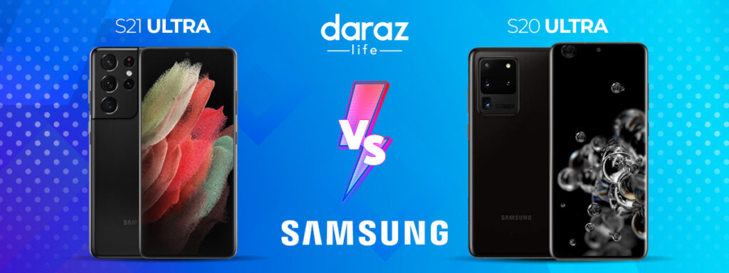 Samsung S Ultra Vs S21 Ultra Comparison In Pakistan 21 Update Daraz Life