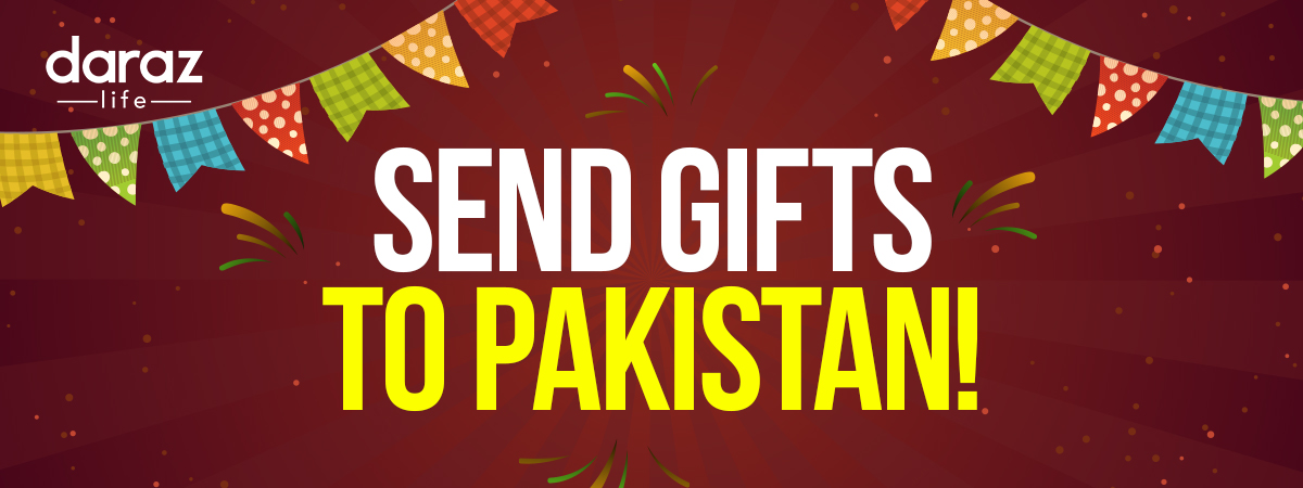  How to Send Gifts to Pakistan from Abroad with Daraz!