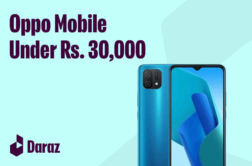  Best Oppo Mobiles Under 30000 in Pakistan (2022)