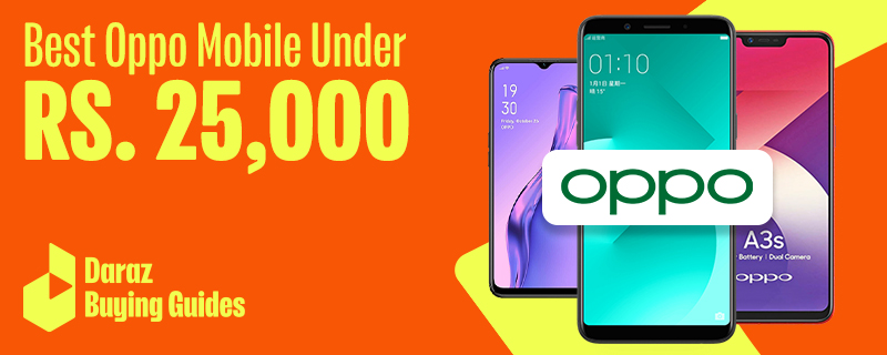  Best Oppo Mobiles Under 25000 in Pakistan (2022)