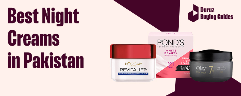 Best Night Creams In Pakistan In 2022 To Fight Wrinkles Daraz Blog