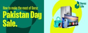 make-the-most-of-Daraz-Pakistan-Day-Sale