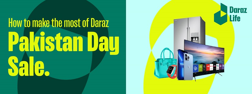  Make the Most of Daraz Pakistan Day Sale and Deals (2022)