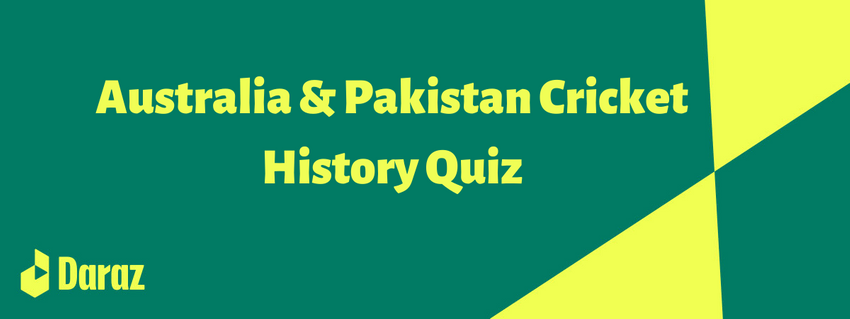  How Well Do You Know Australia & Pakistan Cricket History?