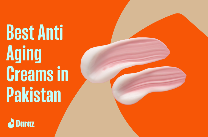 Top 5 Best Anti Aging Creams in Pakistan