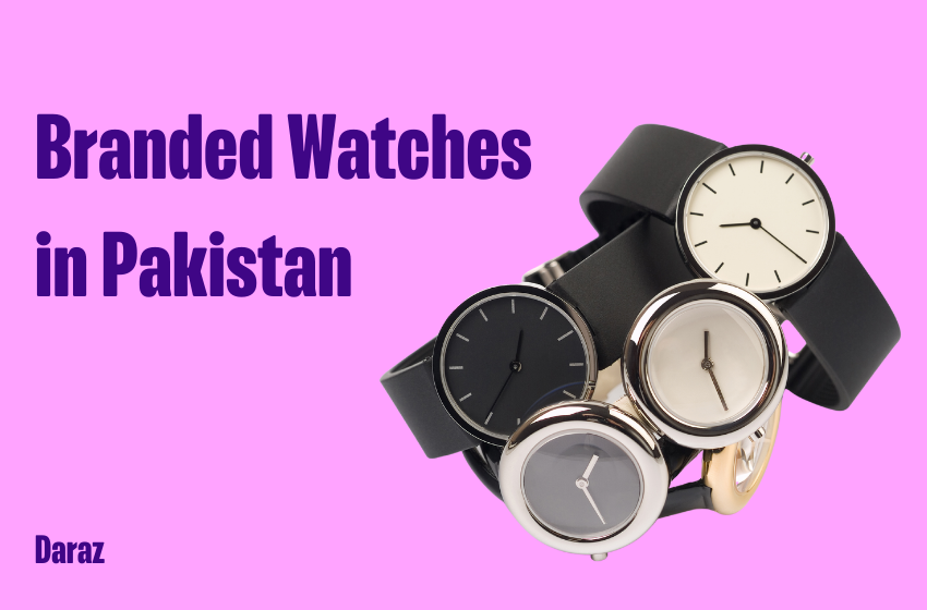  A List of Best Branded Watches in Pakistan & Where to Buy Them! (2023)