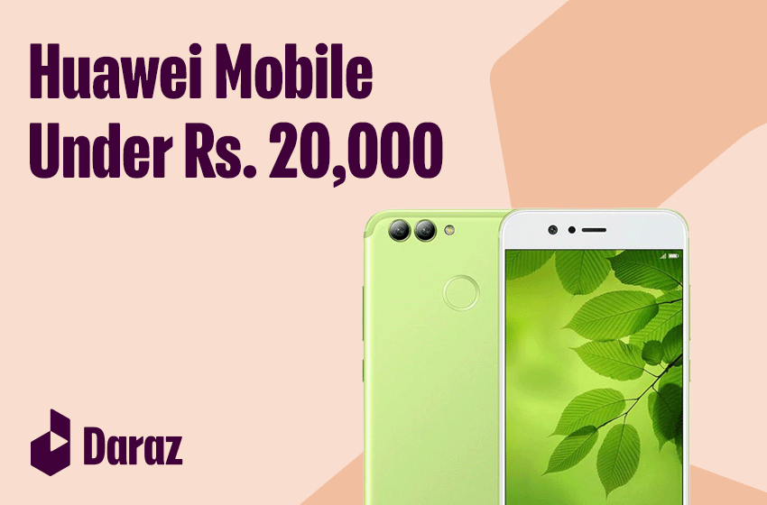  Best Huawei Mobiles Under 20000 in Pakistan (2022)