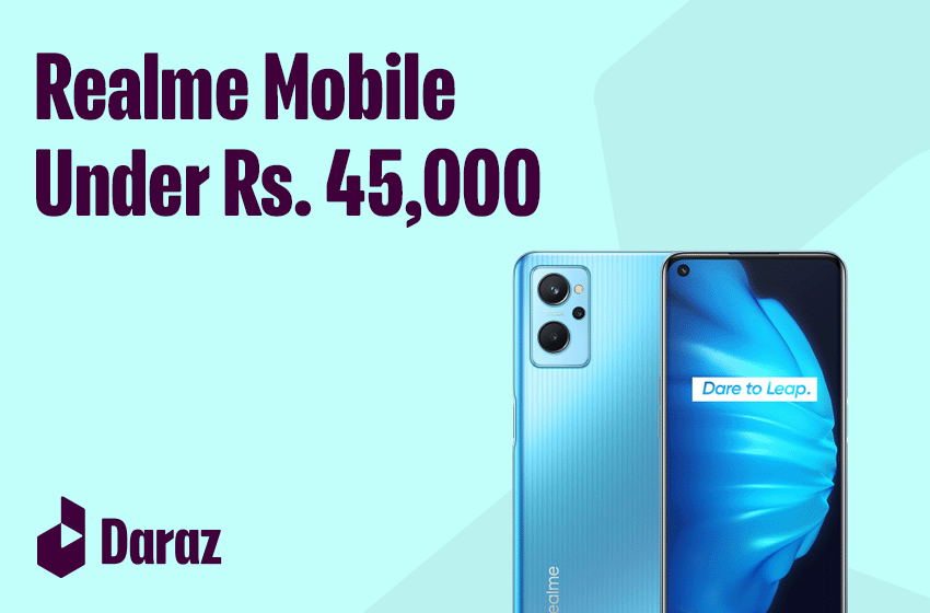  Best Realme Mobiles Under 45000 in Pakistan (2022)
