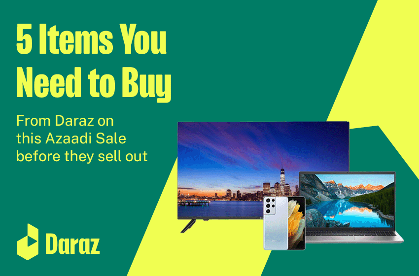  5 ITEMS YOU NEED TO BUY FROM DARAZ THIS AZADI SALE BEFORE THEY SELL OUT