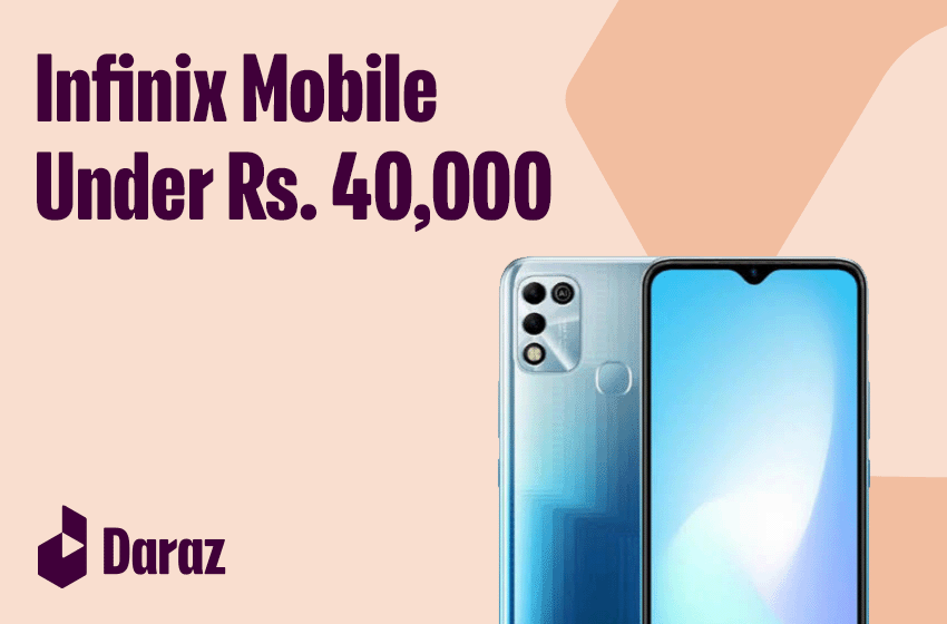  Best Infinix Mobiles Under 40000 in Pakistan (2022)