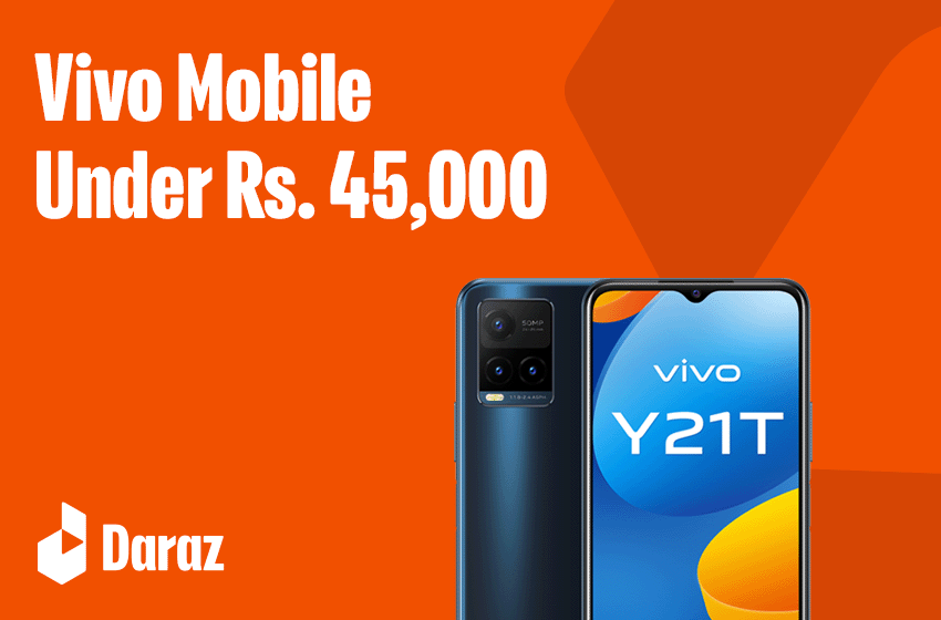  Best Vivo Mobiles Under 45000 in Pakistan (2022)