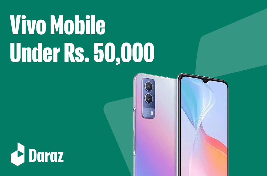  Best Vivo Mobiles Under 50000 in Pakistan (2022)
