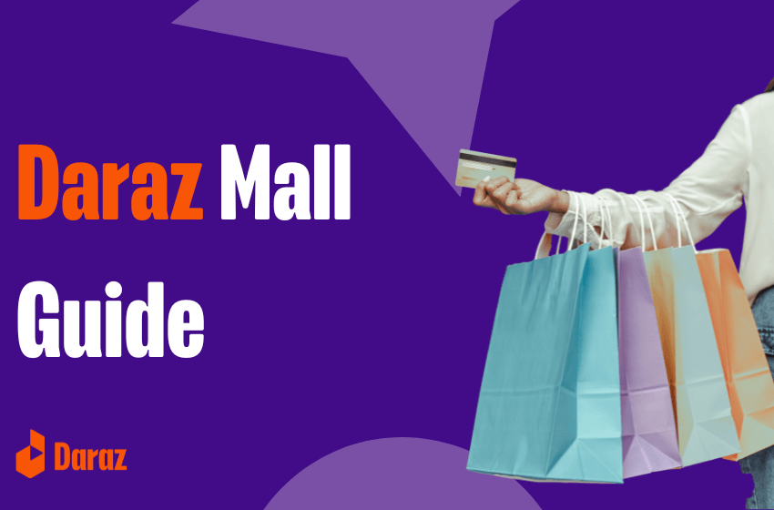  DarazMall Guide: Here’s How to Order Authentic Products from Daraz