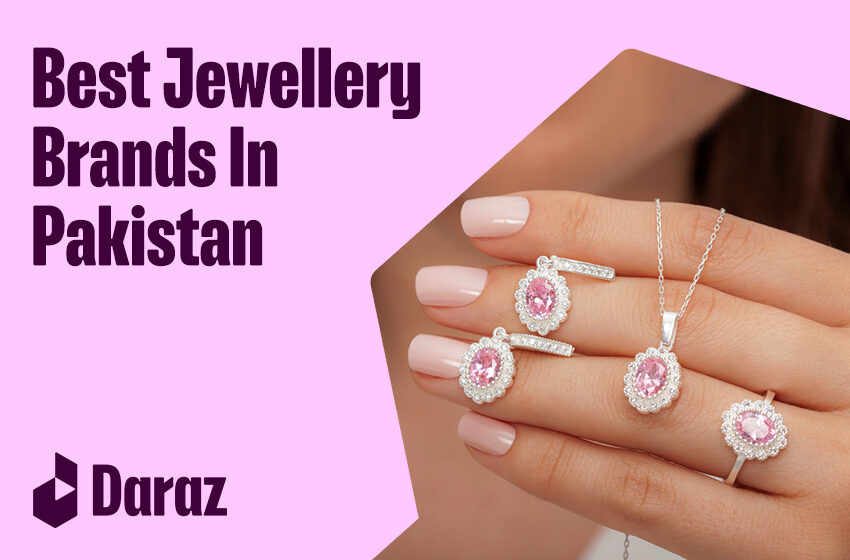  Best Jewellery Brands in Pakistan