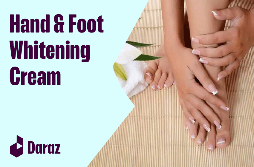 12-best-hand-and-foot-whitening-cream-in-pakistan-daraz-blog