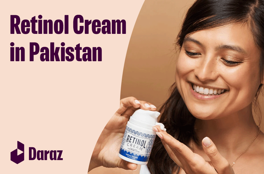  10 Best Retinol Cream in Pakistan