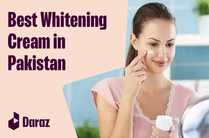  12 Best Whitening Cream in Pakistan