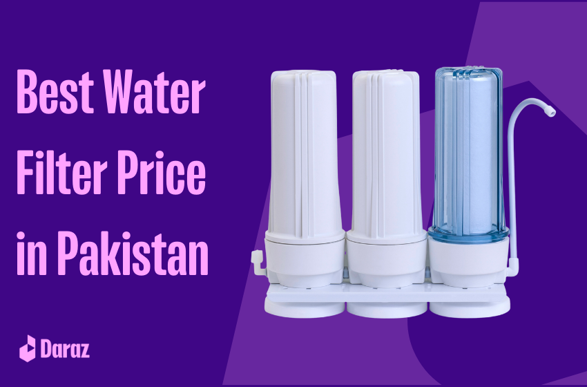  6 Best Water Filter Price in Pakistan 2023 – Live a Healthy Life