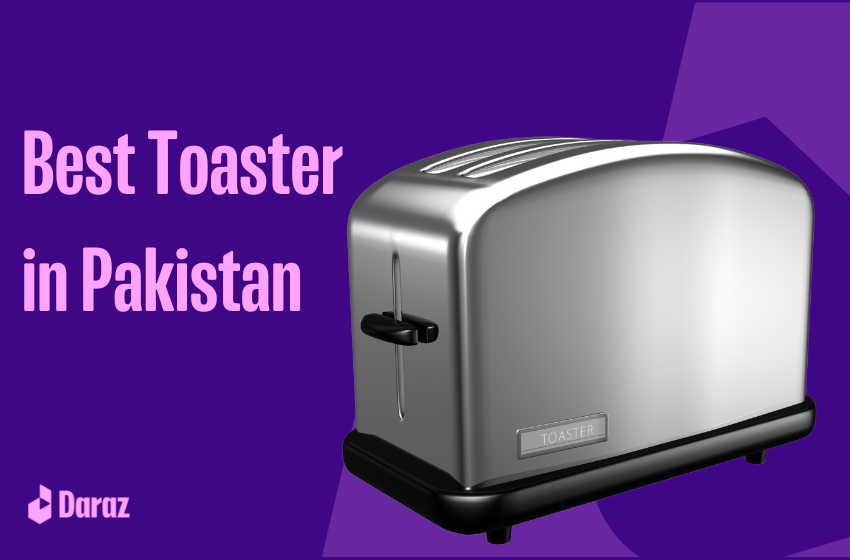  10 Best Toaster Price in Pakistan – For a Happy Morning