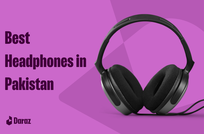  Comprehensive Guide: 12 Best Headphones in Pakistan to Buy in 2023