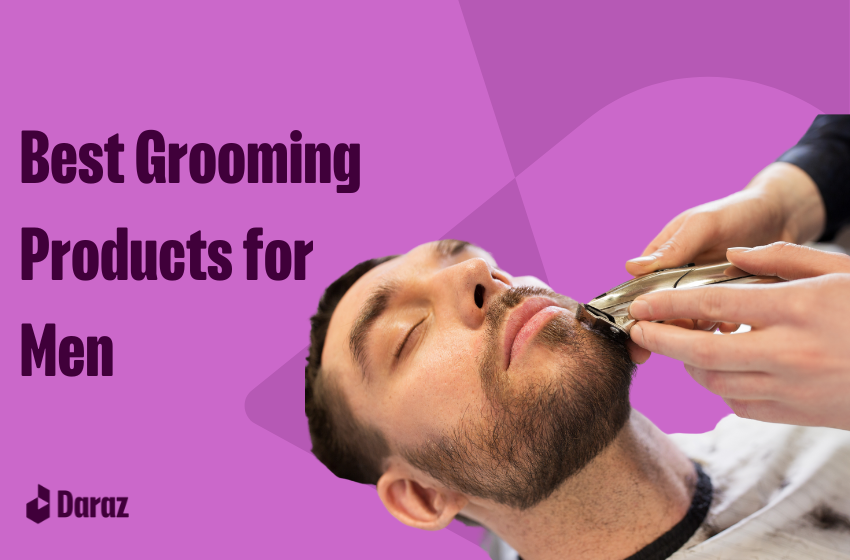  10 Best Grooming Products for Men in Pakistan – For a Polished Look