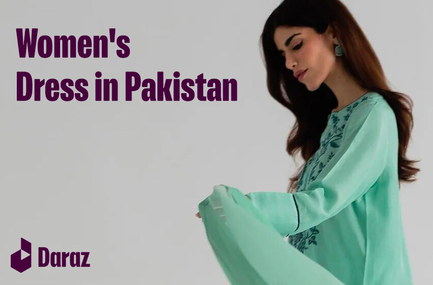  Top 10 Amazing Women’s Dress & Prices in Pakistan