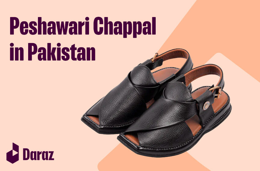  5 Best Peshawari Chappals & Prices in Pakistan