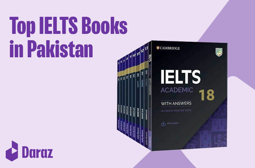  Top IELTS Books in Pakistan for Academic Training