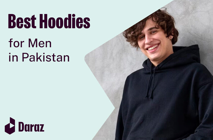  10 Best Hoodies with Prices in Pakistan