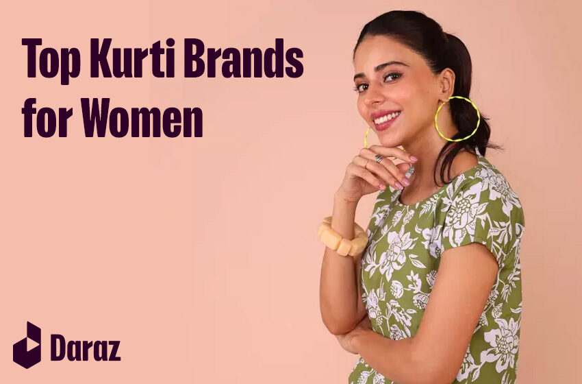  Top 10 Kurti Brands for Women in Pakistan