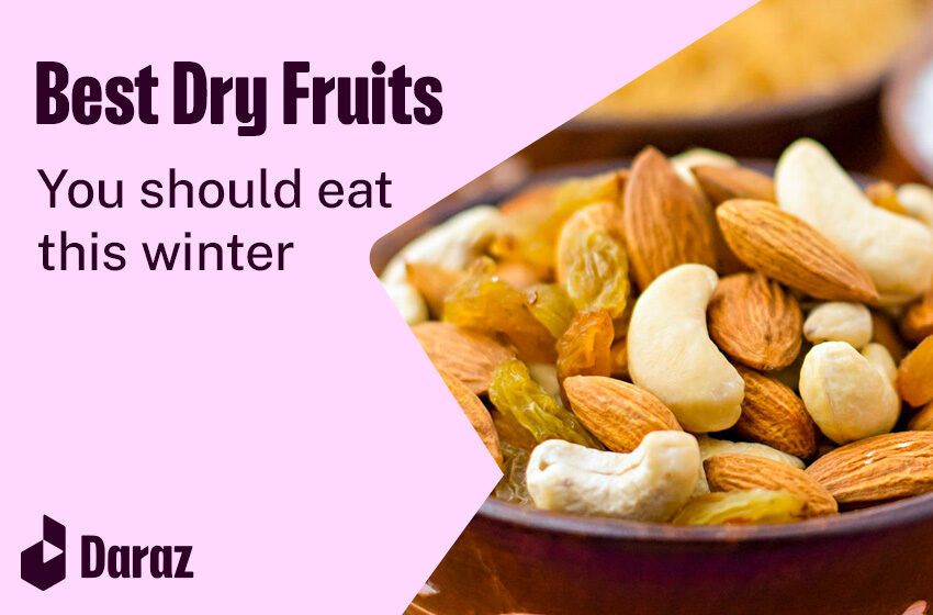 10 Best Dry Fruits You Should Eat This Winter