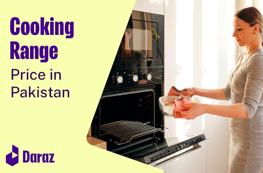  10 Best Cooking Range with Prices in Pakistan 2023