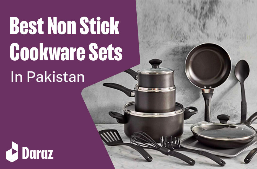  Best Non Stick Cookware Sets with Prices in Pakistan