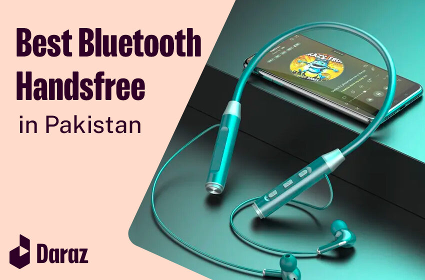  10 Best Bluetooth Handsfree in Pakistan with Prices (2024)