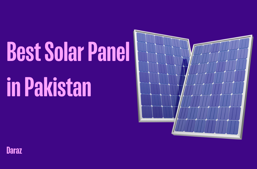  Top 10 Solar Panels with Prices in Pakistan (2024)