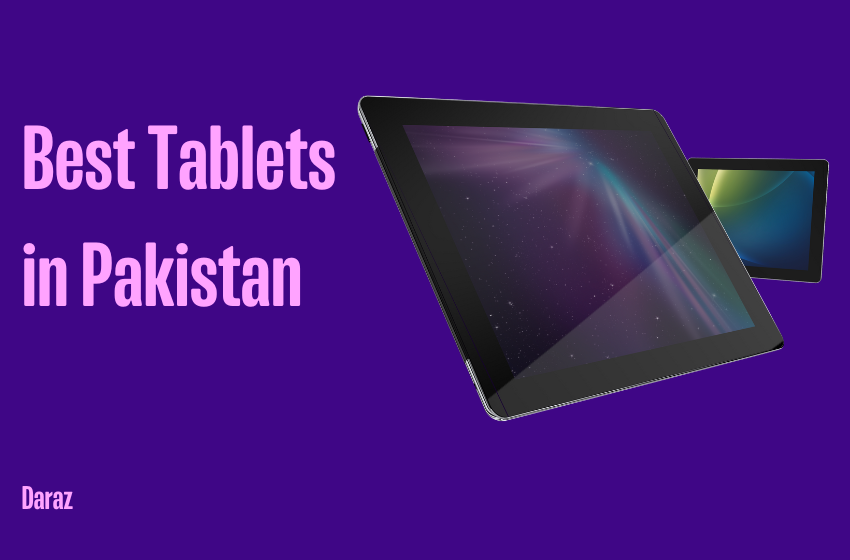 10 Best Tablets Available in Pakistan with Prices (2024)